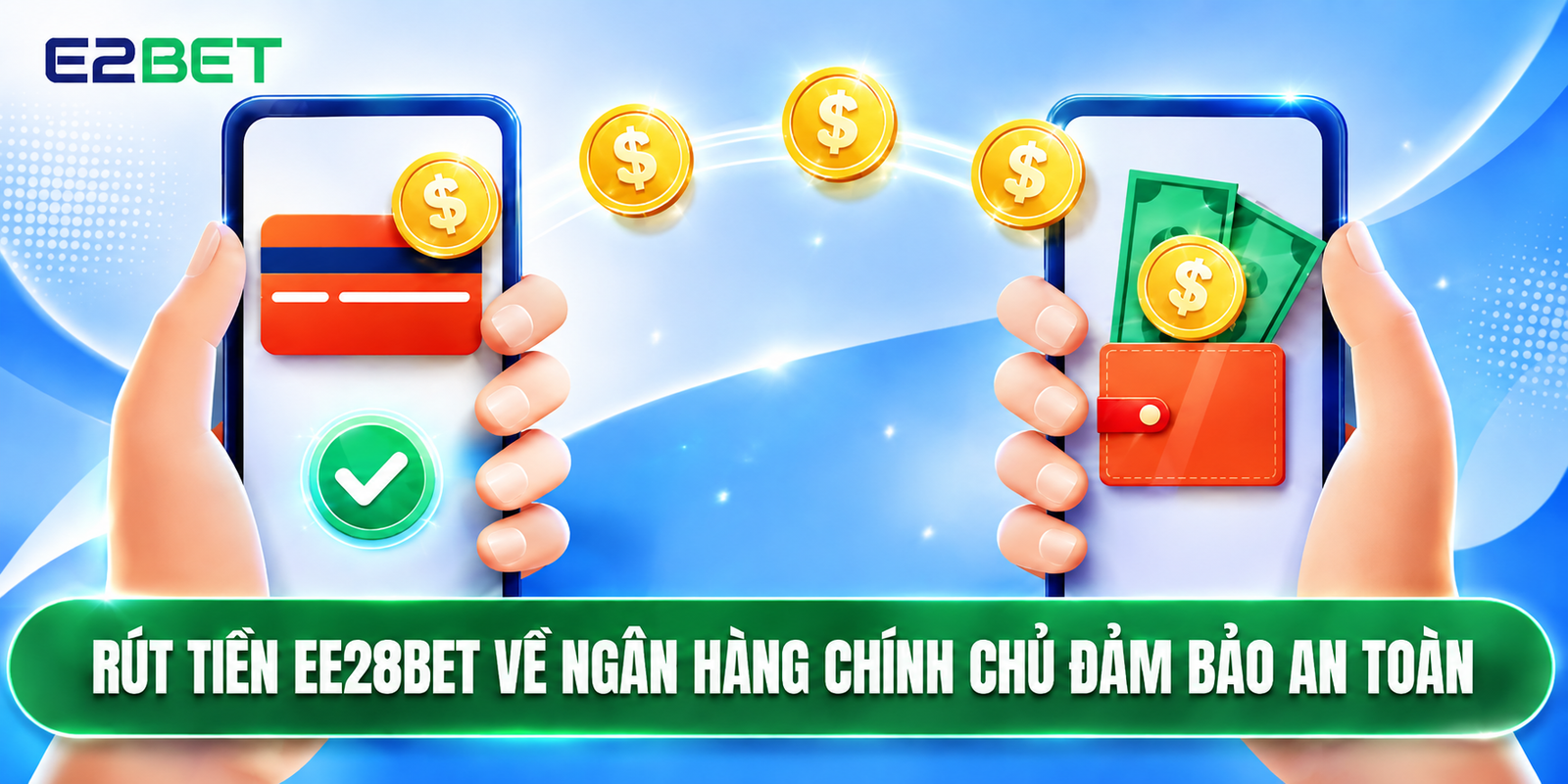 Rút tiền EE28BET về ngân hàng chính chủ đảm bảo an toàn